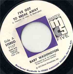 Baby Washington - I've Got To Break Away / You (Just A Dream)