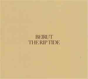 Beirut - The Rip Tide