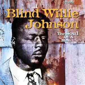 Blind Willie Johnson - The Soul Of A Man