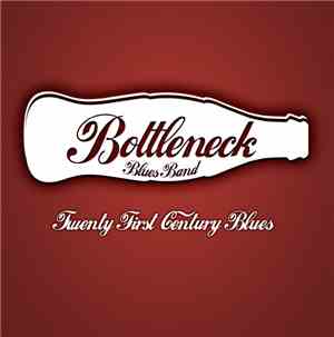 Bottleneck Blues Band - Twenty First Century Blues