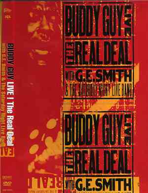 Buddy Guy With G.E. Smith And The Saturday Night Live Band - Live: The Real Deal