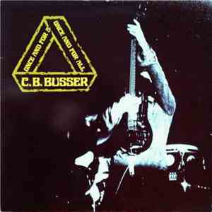 C. B. Busser - Once And For All