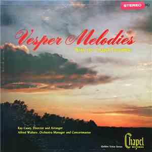 Chapel Ensemble : Ray Casey, Alfred Walters - Vesper Melodies