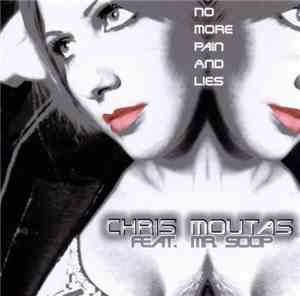 Chris Moutas Feat. Mr. Soop - No More Pain And Lies