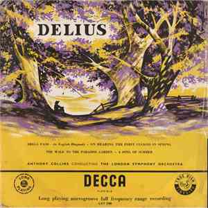 Delius, The London Symphony Orchestra, Anthony Collins  - Brigg Fair / On Hearing The First Cuckoo In Spring / The Walk To The Paradise Garden / A Song Of Summer