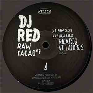 DJ Red  - Raw Cacao EP