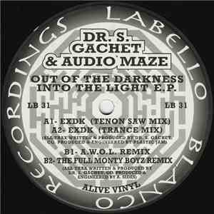 Dr. S. Gachet & Audio Maze - Out Of The Darkness Into The Light E.P.