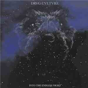 Drvg Cvltvre - Into The Endless Night