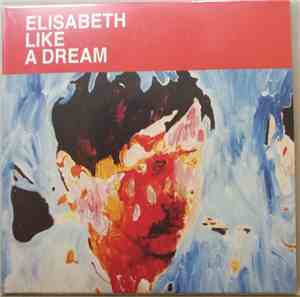 Elisabeth Like A Dream - Shadow / No Use To Pretend