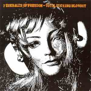 Fireballs Of Freedom - Total Fucking Blowout