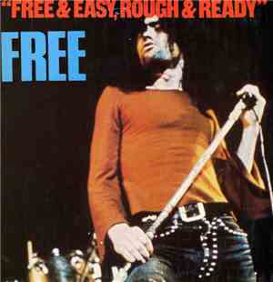 Free - Free & Easy, Rough & Ready