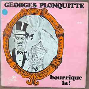 Georges Plonquitte - Bourrique La !