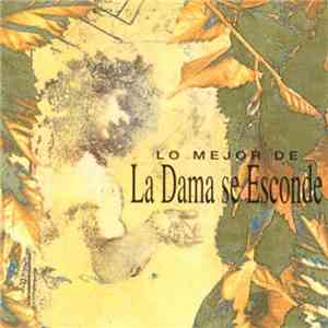 La Dama Se Esconde - Lo Mejor De La Dama Se Esconde
