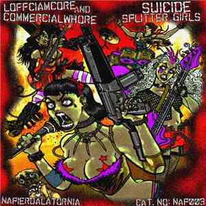 Loffciamcore And Commercialwhore - Suicide Splitter Girls
