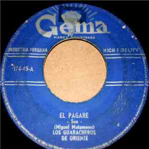 Los Guaracheros De Oriente - El Pagaré