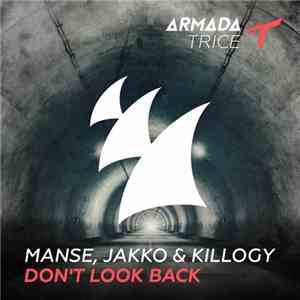 Manse, Jakko  & Killogy - Don't Look Back