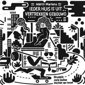 Marco Martens - Ieder Huis Is Uit Vertrekken Gebouwd