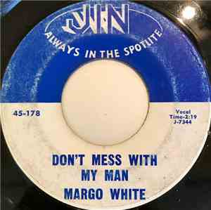 Margo White - Don't Mess With My Man