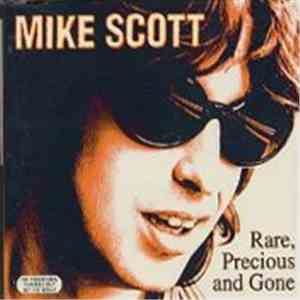 Mike Scott - Rare, Precious And Gone