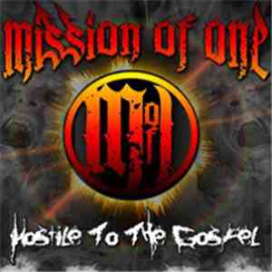 Mission of One - Hostile to the Gospel