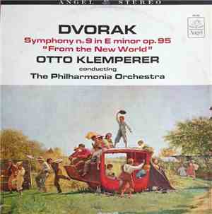 Otto Klemperer, The Philharmonia Orchestra - Dvorak Symphony No. 9 In E Minor Op. 95 