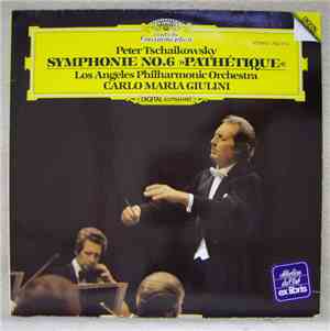 Peter Tschaikowsky, Carlo Maria Giulini, Los Angeles Philharmonic Orchestra - Symphonie Nr. 6 H-moll Op. 74 