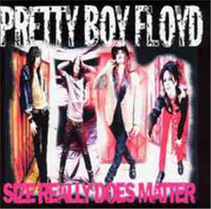 Pretty Boy Floyd - Size Really Does Matter