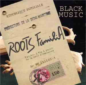 Roots Familia - Black Music