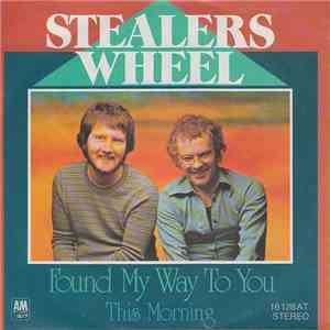 Stealers Wheel - Found My Way To You