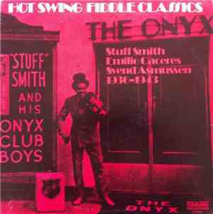Stuff Smith, Emilio Caceres, Svend Asmussen - Hot Swing Fiddle Classics