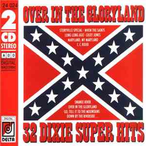 The Original Dixie Stompers & The Station Hall Jazz Band - Over In The Gloryland - 32 Dixie Super Hits