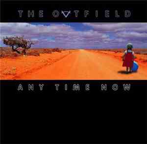 The Outfield - Any Time Now