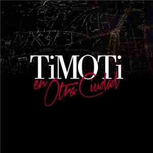 Timoti - En Otra Ciudad (Remixes)