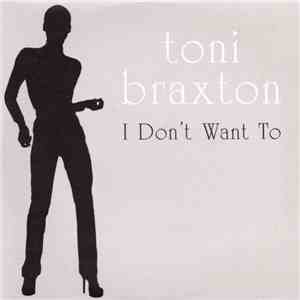 Toni Braxton - I Don't Want To