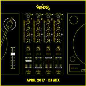 Various - Nervous April 2017 - DJ Mix