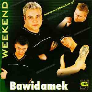 Weekend  - Bawidamek