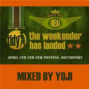 Yoji -  The Weekender Has Landed: Mixed By Yoji