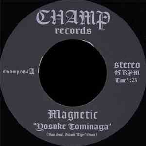 Yosuke Tominaga - Magnetic Pt.1 & 2