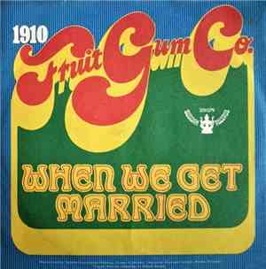 1910 Fruit Gum Co. - When We Get Married