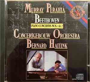 Beethoven - Murray Perahia, Concertgebouw Orchestra, Bernard Haitink - Piano Concertos Nos. 1 & 2