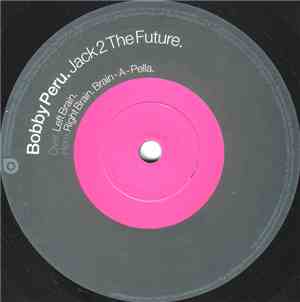 Bobby Peru - Jack 2 The Future