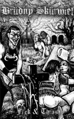 Brüdny Skürwiel - Fuck & Thrash