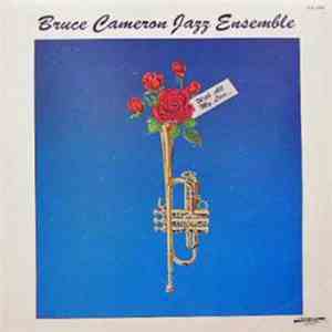 Bruce Cameron Jazz Ensemble - With All My Love