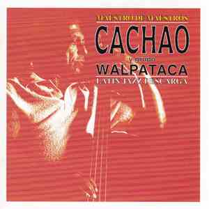 Cachao Y Grupo Walpataca - Latin Jazz Descarga