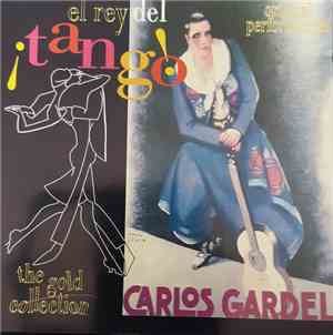 Carlos Gardel - El Rey Del Tango!
