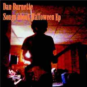Dan Burnette - Songs About Halloween Ep