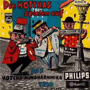 Das Hotcha Mundharmonika-Trio - Die Hotchas Spielen Auf