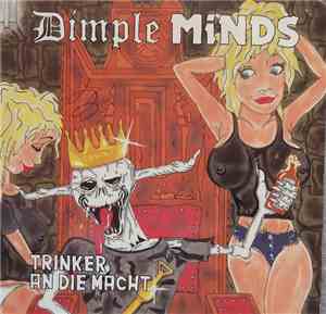 Dimple Minds - Trinker An Die Macht