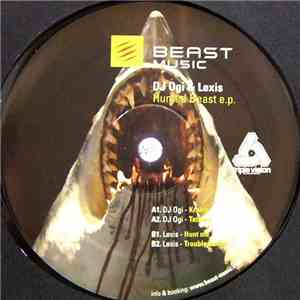DJ Ogi & Lexis  - Hunted Beast E.P.