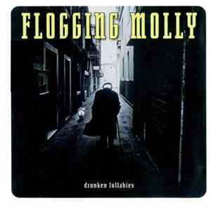 Flogging Molly - Drunken Lullabies